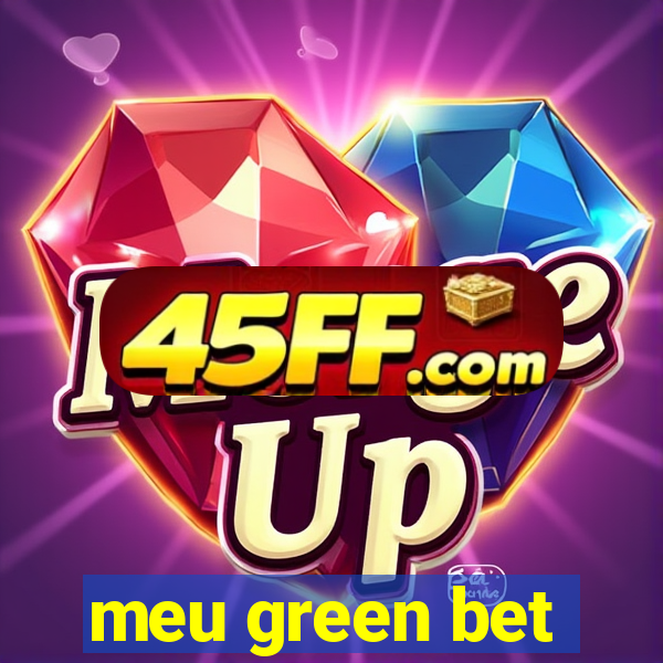 meu green bet